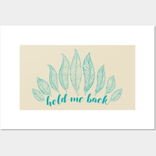 Hold Me Back Posters and Art